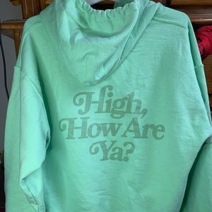 High, How are ya? Mint hoodie 💚
